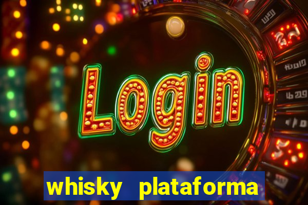 whisky plataforma de jogos